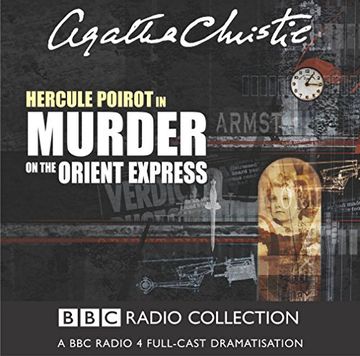 portada Murder On The Orient Express: A BBC Radio 4 Full-Cast Dramatisation: Starring John Moffatt as Hercule Poirot (BBC Radio Collection) (en Inglés)