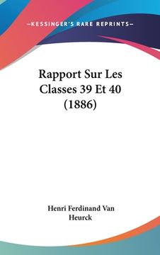 portada Rapport Sur Les Classes 39 Et 40 (1886) (in French)