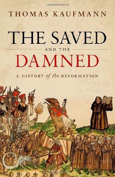 portada The Saved and the Damned: A History of the Reformation (en Inglés)
