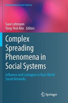 portada Complex Spreading Phenomena in Social Systems: Influence and Contagion in Real-World Social Networks (in English)