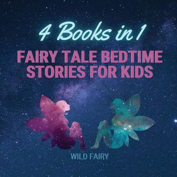 portada Fairy Tale Bedtime Stories for Kids: 4 Books in 1 (en Inglés)