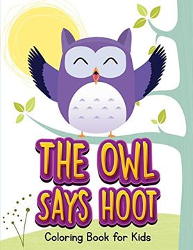 portada The Owl Says Hoot (Owl Coloring Book for Children 1)