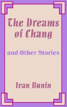 portada the dreams of chang and other stories