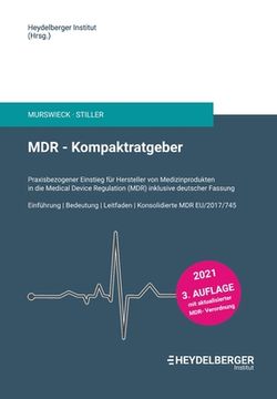 portada MDR - Kompaktratgeber: Praxisbezogener Einstieg für Hersteller von Medizinprodukten in die Medical Device Regulation (MDR) inklusive deutsche (en Alemán)