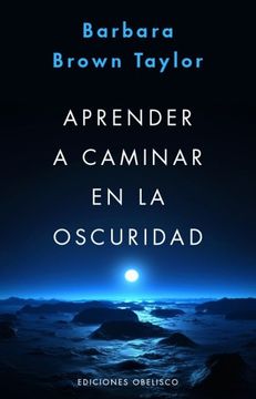portada Aprender a Caminar En La Oscuridad (in Spanish)