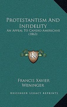 portada protestantism and infidelity: an appeal to candid americans (1863)