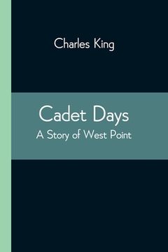 portada Cadet Days: A Story of West Point (en Inglés)