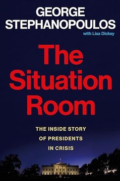 portada The Situation Room: The Inside Story of Presidents in Crisis (in English)