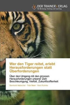 portada Wer Den Tiger Reitet, Erlebt Herausforderungen Statt Uberforderungen