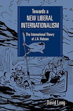 portada Towards a new Liberal Internationalism: The International Theory of j. A Hobson (in English)