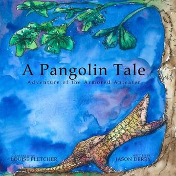 portada A Pangolin Tale: Adventure of the Armored Anteater (en Inglés)