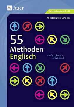 portada 55 Methoden Englisch: Einfach, Kreativ, Motivierend (5. Bis 13. Klasse) (in German)