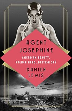 portada Agent Josephine: American Beauty, French Hero, British spy (en Inglés)
