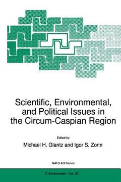 portada Scientific, Environmental, and Political Issues in the Circum-Caspian Region