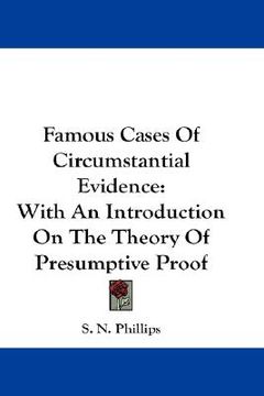 portada famous cases of circumstantial evidence: with an introduction on the theory of presumptive proof (in English)
