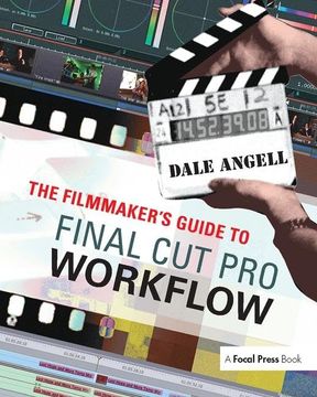 portada The Filmmaker's Guide to Final Cut Pro Workflow (en Inglés)
