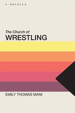 portada The Church of Wrestling (en Inglés)