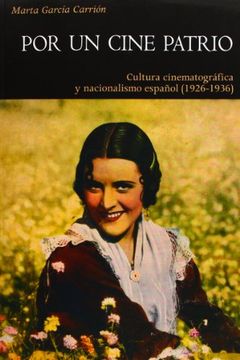 portada Por un Cine Patrio: Cultura Cinematográfica y Nacionalismo Español (1926-1936) (Història) (in Spanish)