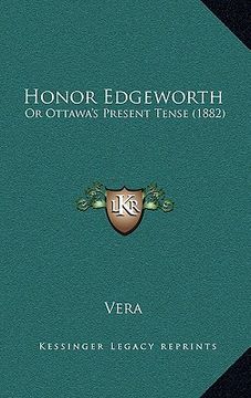portada honor edgeworth: or ottawa's present tense (1882) (in English)