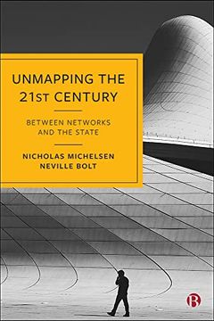 portada Unmapping the 21St Century: Between Networks and the State (in English)