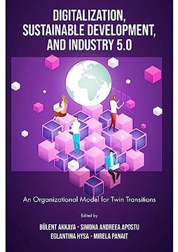 portada Digitalization, Sustainable Development, and Industry 5. 0: An Organizational Model for Twin Transitions (en Inglés)