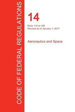 portada CFR 14, Parts 110 to 199, Aeronautics and Space, January 01, 2017 (Volume 3 of 5) (en Inglés)
