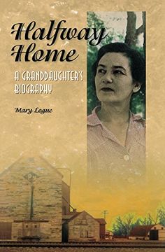 portada Halfway Home: A Granddaughters Biogrpahy (in English)