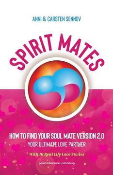 portada Spirit Mates: How to Find Your Soul Mate Version 2.0 - Your Ultimate Love Partner (en Inglés)