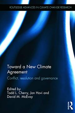 portada Toward a new Climate Agreement: Conflict, Resolution and Governance (Routledge Advances in Climate Change Research) (en Inglés)