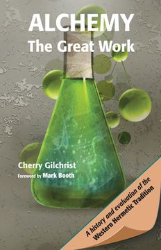 portada Alchemy--The Great Work: A History and Evaluation of the Western Hermetic Tradition