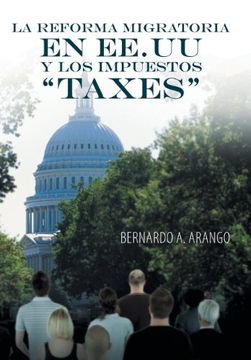 portada La Reforma Migratoria en Ee. Uu y los Impuestos Taxes