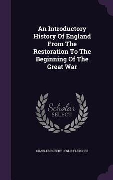 portada An Introductory History Of England From The Restoration To The Beginning Of The Great War (en Inglés)