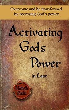 portada Activating God's Power in Lane: Overcome and be Transformed by Accessing God's Power. (in English)