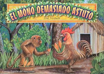 portada Livro el Mono Demasiado Astuto Cuen Jose Trindade e pa ed. 2003