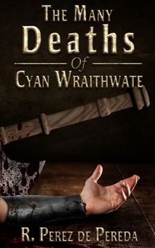 portada The Many Deaths of Cyan Wraithwate (en Inglés)