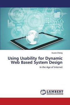 portada Using Usability for Dynamic Web Based System Design: In the Age of Internet
