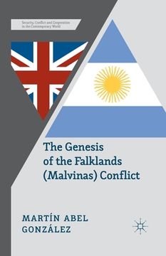 portada The Genesis of the Falklands (Malvinas) Conflict: Argentina, Britain and the Failed Negotiations of the 1960s (en Inglés)