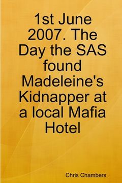 portada 1st June 2007. The Day the SAS found Madeleine's Kidnapper at a local Mafia Hotel (in English)