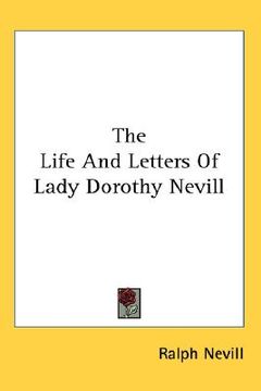 portada the life and letters of lady dorothy nevill (en Inglés)