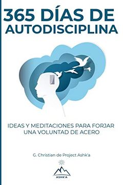 portada 365 Días de Autodisciplina: Ideas y Meditaciones Para Forjar una Voluntad de Acero