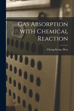 portada Gas Absorption With Chemical Reaction (en Inglés)