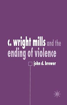 portada C. Wright Mills and the Ending of Violence (en Inglés)