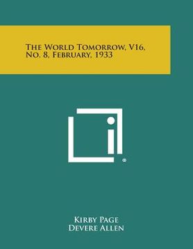 portada The World Tomorrow, V16, No. 8, February, 1933 (in English)