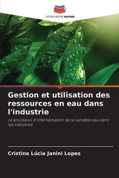 portada Gestion et utilisation des ressources en eau dans l'industrie (en Francés)