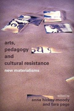 portada Arts, Pedagogy and Cultural Resistance: New Materialisms (in English)