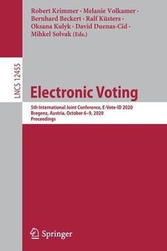 portada Electronic Voting: 5th International Joint Conference, E-Vote-Id 2020, Bregenz, Austria, October 6-9, 2020, Proceedings (en Inglés)