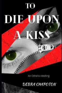 portada To Die Upon a Kiss: A Gender-Swapped Retelling of Othello (en Inglés)
