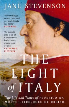 portada The Light of Italy: The Life and Times of Federico Da Montefeltro, Duke of Urbino (in English)