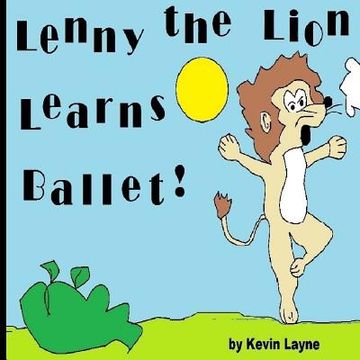 portada Lenny the Lion Learns Ballet! (en Inglés)