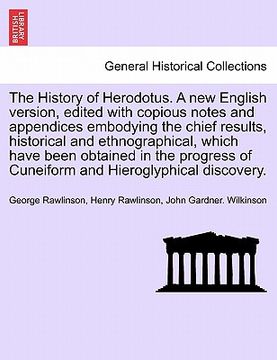 portada the history of herodotus. a new english version, edited with copious notes and appendices embodying the chief results, historical and ethnographical.